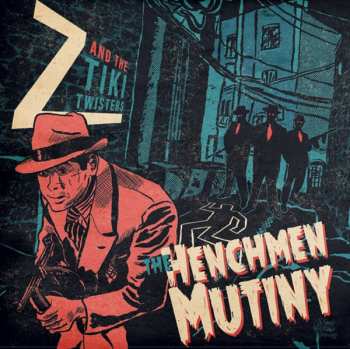 Album Z And The Tiki Twisters: The Henchmen Mutiny