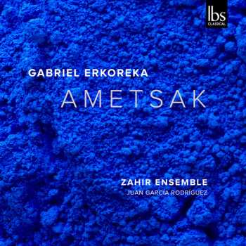 Album Zahir Ensemble: Gabriel Erkoreka: Ametsak
