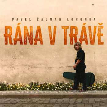 Album Zalman Pavel Lohonka: Rana V Trave