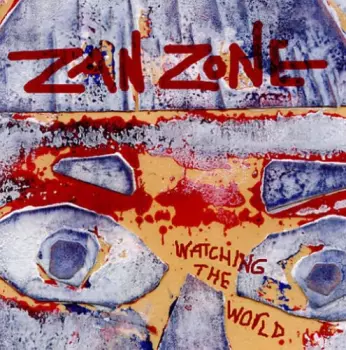Zan Zone: Watching The World