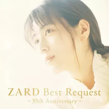 Zard: Zard Best Request ~35th Anniversary~