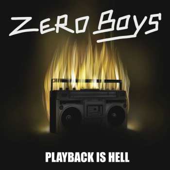 Album Zero Boys: Playback Is Hell
