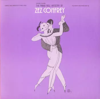 The Piano Roll Artistry Of Zez Confrey, Second Volume