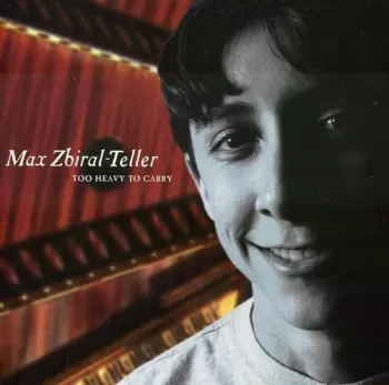 Zibiral,max / Teller: Too Heavy To Carry