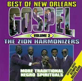 Zion Harmonizers: Best of New Orleans Gospel, Volume 2