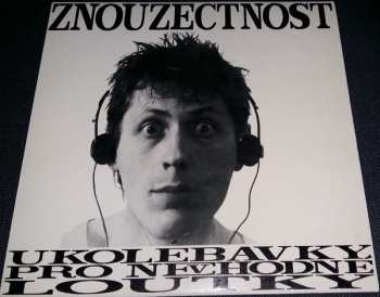 LP Znouzectnost: Ukolébavky Pro Nevhodné Loutky