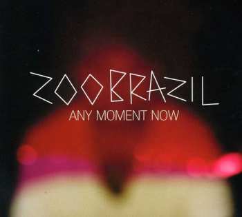 CD Zoo Brazil: Any Moment Now