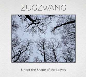 CD Zugzwang: Under The Shade Of The Leaves LTD